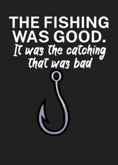 the fishing was good it was the catching that was bad quote on black canvas print