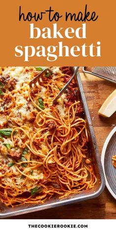 an image of baked spaghetti in a pan with text overlay that reads how to make baked spaghetti