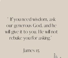 a quote with the words if you need wisdom, ask our generous god and he will give