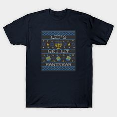 Celebrate the Festival of Lights and light your menorah while wearing this lit design! -- Choose from our vast selection of Crewneck and V-Neck T-Shirts to match with your favorite design to make the perfect custom graphic T-Shirt. Pick your favorite: Classic, Relaxed Fit, V-Neck, Tri-Blend, Dolman Extra Soft Tri-Blend, Slouchy V-Neck, Slouchy, Premium, Heavyweight, Curvy, Ringer, and Curvy V-Neck. Customize your color! For men and women. Funny Hanukkah, Lets Get Lit, Festival Of Lights, Hanukkah Gifts, Happy Hanukkah, Cool Notebooks, Funny Happy, Shirt Store, Menorah