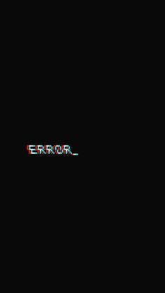 the word error is written in red and blue on a black background with an arrow