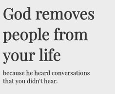 an ad with the text god removes people from your life because he heard conversations that you didn't hear