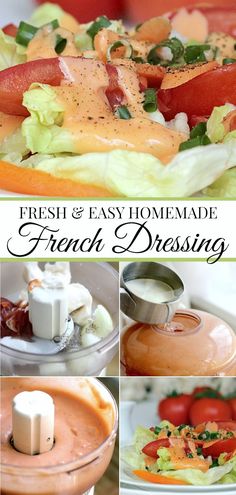 fresh and easy homemade french dressing recipe collage with pictures showing different types of salads