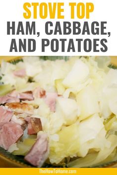 a plate with ham, cabbage and potatoes on it that says stove top ham, cabbage and potatoes