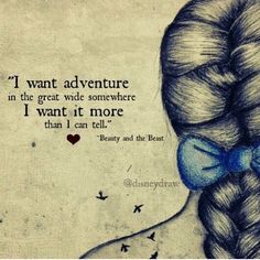 a drawing of a woman's head with a blue bow in her hair and the words, i want adventure in the great wide somewhere i want it more than i can tell