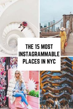 the 15 most instagrammable places in nyc