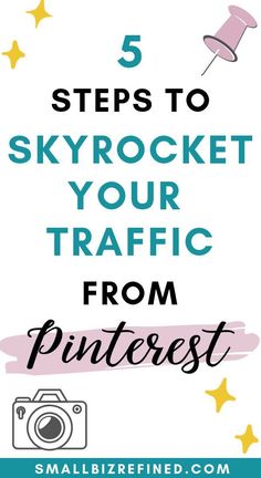 the words 5 steps to skyrockt your traffic from pinterest on top of a