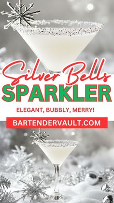 a white christmas drink in a martini glass with the words, silver bells sparkler elegant, bubbly merry