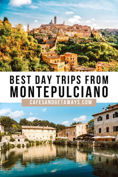 the best day trips from montepuciano