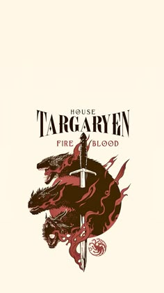 the house targaryn fire and blood poster is shown in red, black and white