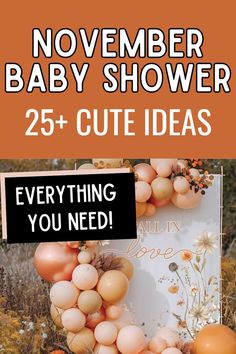 graphic featuring bold text that reads 'November Baby Shower: 25+ Cute Ideas' with an image of a fall-themed balloon arch and the phrase 'Everything You Need!' Ideal for showcasing November baby shower ideas and November baby shower themes to inspire a perfect fall celebration. November Baby Showers, Baby Shower Ideas November, Baby Shower Themes November, Baby Shower Fall Ideas, November Baby Shower Themes, November Baby Shower Ideas, November Baby Shower, Fall Baby Shower Themes, Fall November