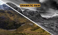 two different views of mountains with the words dramatic b & w in yellow and black