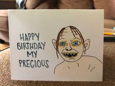 a birthday card with an image of a creepy man's face and the words happy birthday, my precious precious