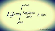 the words life = happiness = a time = birth