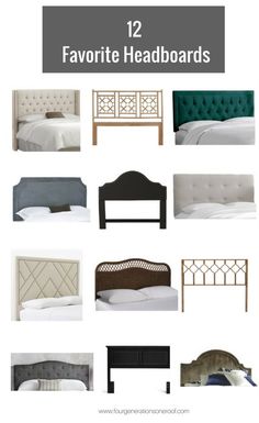 different types of headboards with text overlay that says, 12 favorite headboards