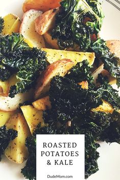 roasted potatoes and kale on a white plate with a text overlay that reads roasted potatoes and kale