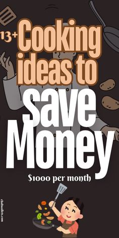 the cover of cooking ideas to save money, with an image of a woman cooking