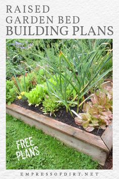 the raised garden bed plans are easy to build and great for growing vegetables, herbs, and more