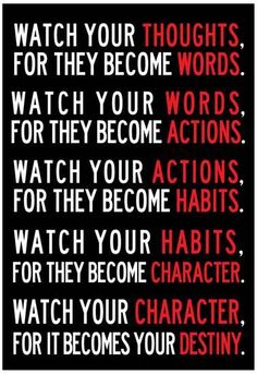 a black and red poster with words that say, watch your thoughts for they become words