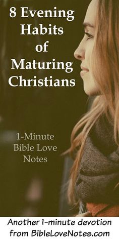 an image of a woman with her eyes closed and the words, 8 evening habitts of maturing christians