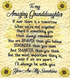 a sunflower poem with the words to my granddaughter on it and an image of a flower