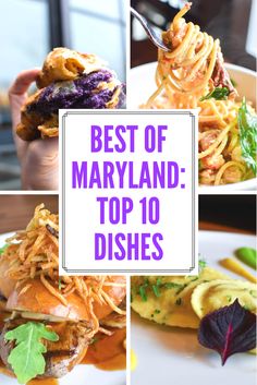 the best of maryland top 10 dishes in this postcard collage is featured