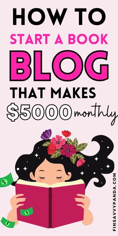 a woman reading a book with the title how to start a book blog that makes $ 500