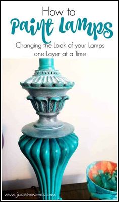 a blue lamp with the words how to paint lamps changing the look of your lamps one layer at a time