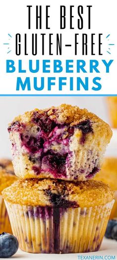 blueberry muffins stacked on top of each other with text overlay reading the best gluten - free blueberry muffins