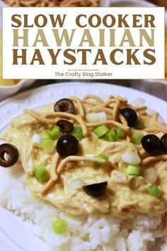 slow cooker hawaiian haystacks on a white plate with rice and olives