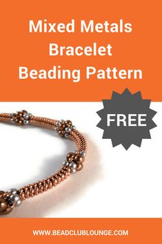 the beaded metal bracelet is shown with text that reads, mixed metals bracelet beading pattern