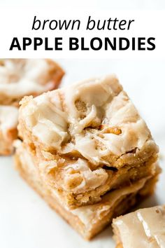 brown butter apple blondies stacked on top of each other with the words, brown butter apple blondies