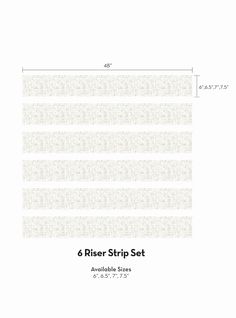 the 6 riser strip set is shown with measurements for each side and four sides