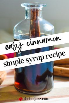 an easy cinnamon syrup recipe in a glass bottle