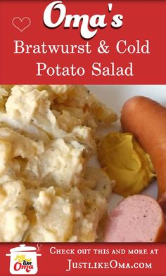 there is a hot dog and potato salad on the plate with text overlay that reads, one's bratwurst & cold potato salad