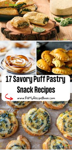 several different types of pastries on display with the words, 17 savory puff pastry snack recipes