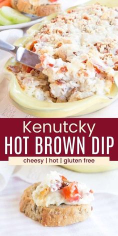 kentucky hot brown dip cheesey, hot i gluen free dessert is the perfect appetizer for any holiday gathering