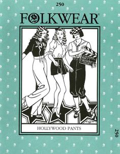 Patterns - Folkwear #250 Hollywood Pants House Dress Pattern, Retro Trousers, Historical Patterns, 1930 Fashion, Shorts Sewing, Retro Clothes, Steampunk Hat, Place Holder, Pants Sewing Pattern