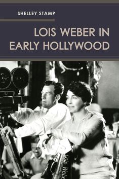 ?Lois Weber in Early Hollywood Cinema Drawing, Female Filmmaker, Early Hollywood, Female Directors, Women Writing, Educational Books, Film History, University Of California, Books For Kids