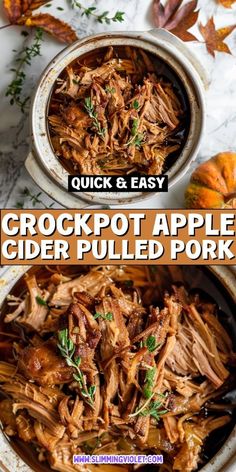 the crockpot apple cider pulled pork recipe is shown in two different bowls