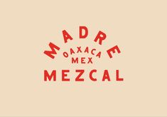 the words adr and mezcal are written in red on a beige background