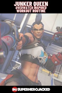 an image of a character from the video game overwatched with text that reads, junker queen overwatch inspired workout routine