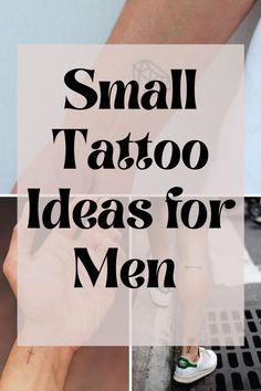 the words small tattoo ideas for men are in black and white, with an image of two