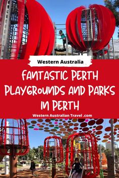 an amusement park with the words fantastic perh playgrounds and parks in australia