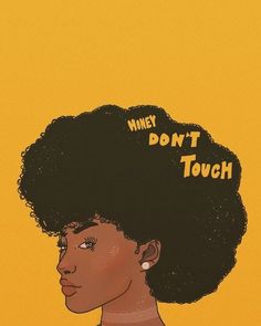 a woman with an afro has the words money don't touch on her head