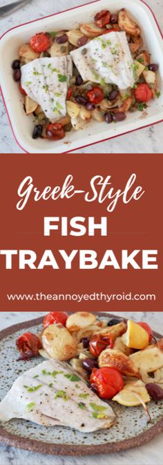 greek style fish tray with tomatoes, olives and bread on the side text overlay reads greek style fish tray