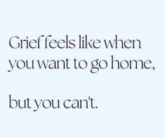 a quote that says grit feels like when you want to go home, but you can't