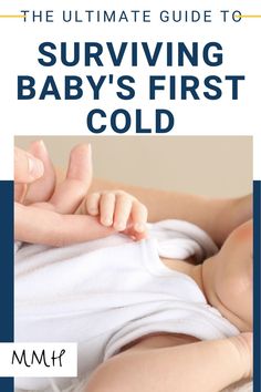 the ultimate guide to surviving baby's first cold