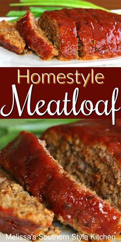 meatloaf on a plate with the words, homestyle delicious meatloaf