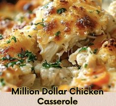 a close up of a casserole dish on a plate with the words million dollar chicken casserole